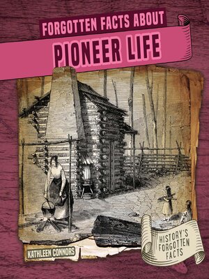 cover image of Forgotten Facts About Pioneer Life